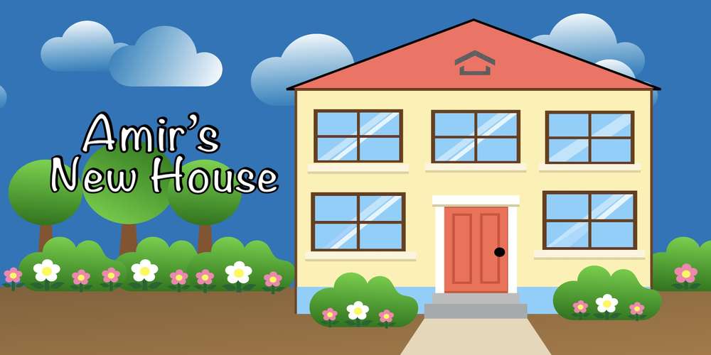 Amir's New House