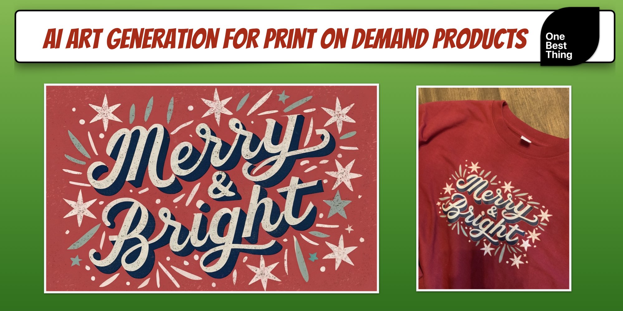 AI Art Generation for Print on Demand Products image with a logo saying "Merry and Bright" on a t shirt