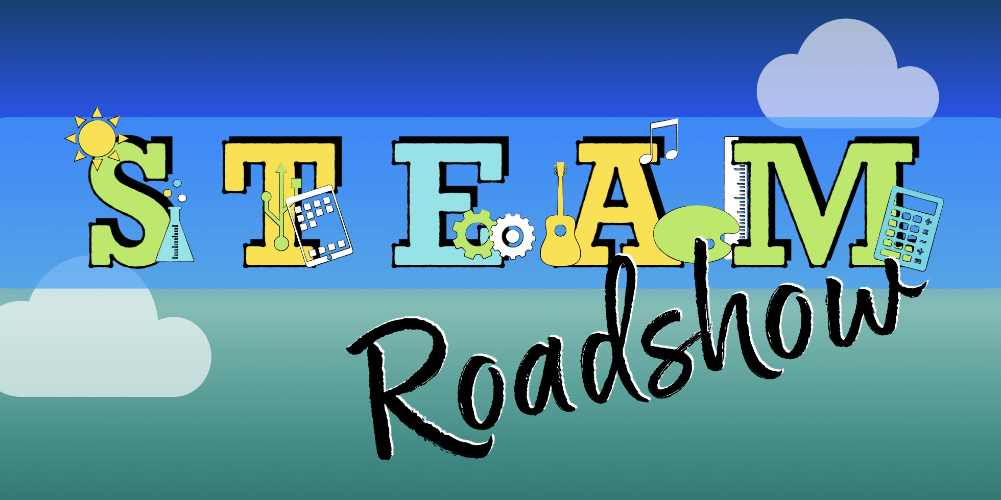  banner with various STEAM tools and the words STEAM Roadshow 