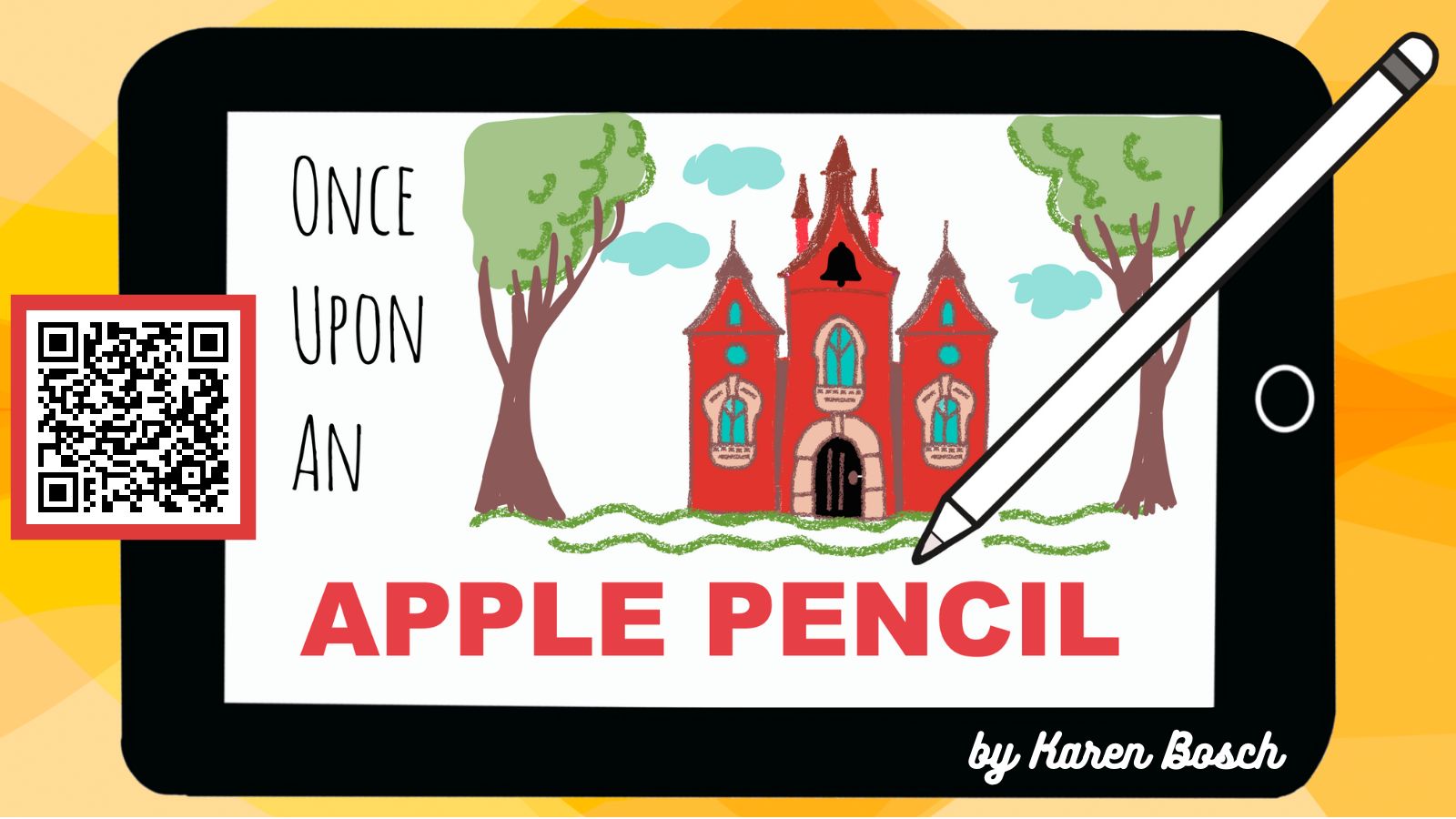 Once Upon an Apple Pencil - iPad with Castle drawn inside and Apple Pencil