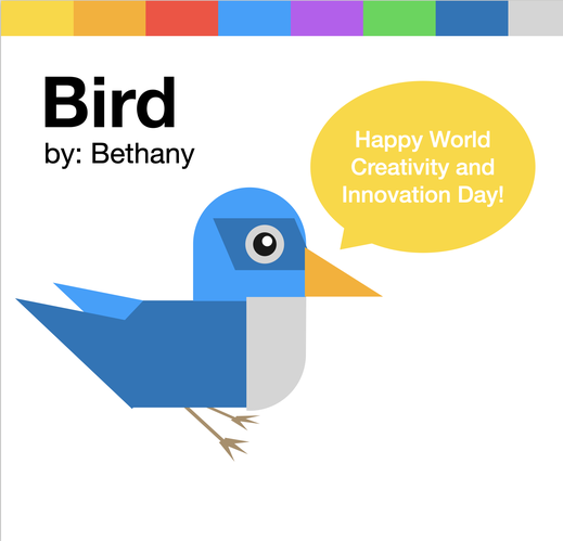 A blue bird created with shapes says "Happy World Creativity and Innovation Day" 