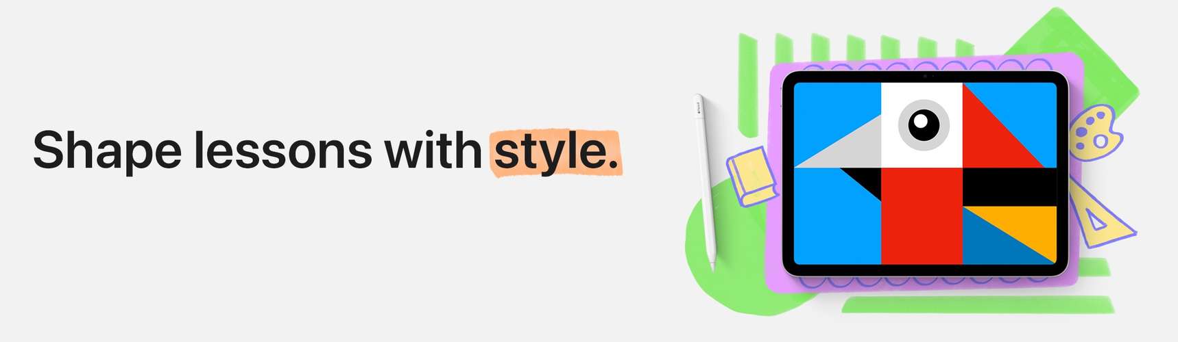 Picture of an iPad with shapes that says "Shape lessons with style". 