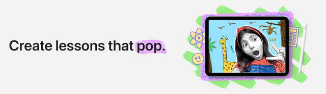 Image says "Create Lessons that Pop" with an iPad displaying a Pop Art project.